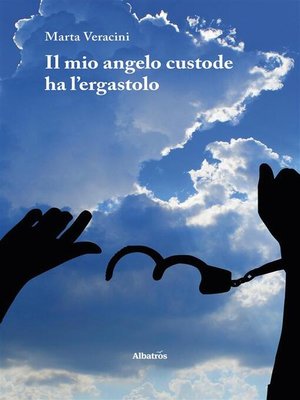 cover image of Il mio angelo custode ha l'ergastolo